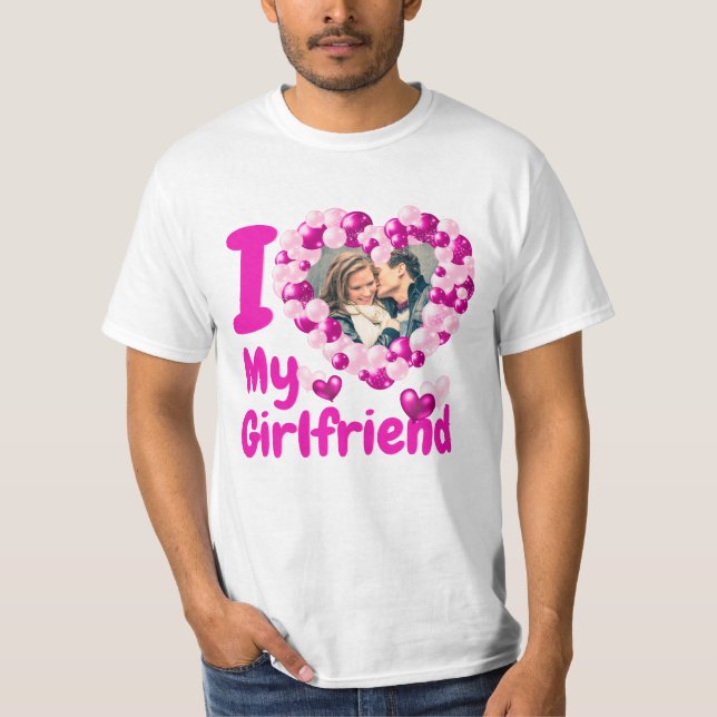 I Love My Girlfriend Hot Pink Custom Photo T-Shirt (Front)