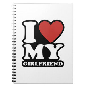 I love my girlfriend, i heart my gf, i love my gf notebook