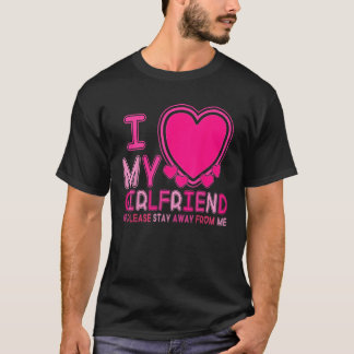 I Love My Girlfriend I Heart My Girlfriend Couple T-Shirt