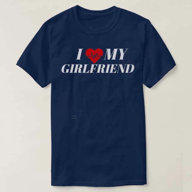 I Love My Girlfriend I Heart My Girlfriend GF (2)  T-Shirt (Design Front)