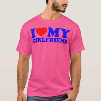 I Love My Girlfriend I Heart My Girlfriend GF (8)  T-Shirt