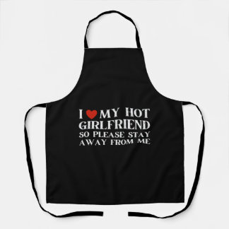 I Love My Girlfriend I Love My Hot Girlfriend Apron