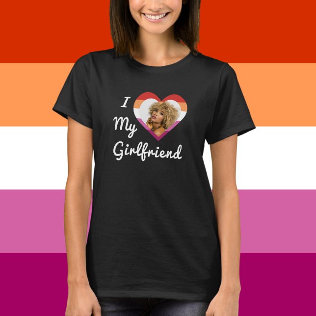 I Love My Girlfriend Lesbian Pride Custom Photo T-Shirt (Creator Uploaded)