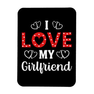 I Love My Girlfriend Magnet