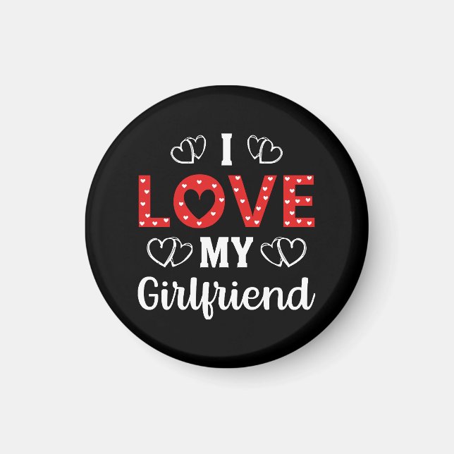 I Love My Girlfriend Magnet (Front)