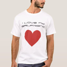 I love my girlfriend mens T-shirt