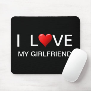 I LOVE MY GIRLFRIEND  MOUSE PAD