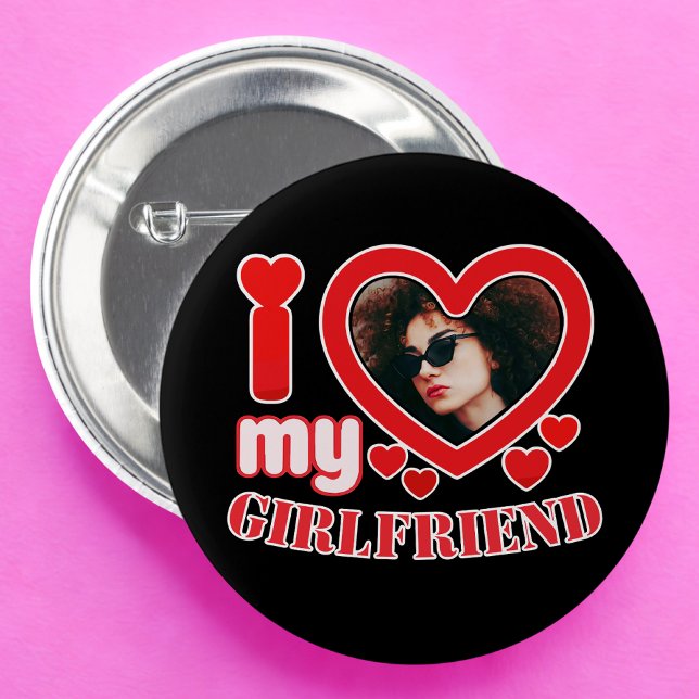 I Love My Girlfriend Personalised 6 Cm Round Badge (Creator Uploaded)