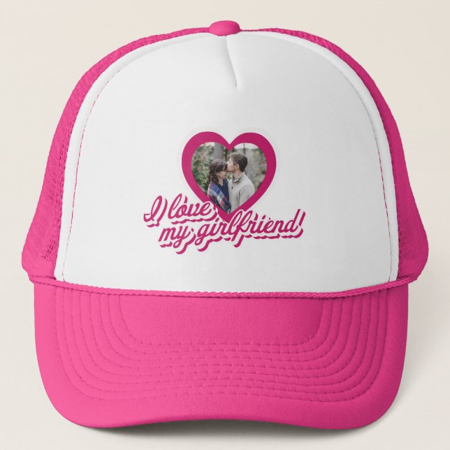 I Love My Girlfriend Personalised Custom Photo Trucker Hat (Front)
