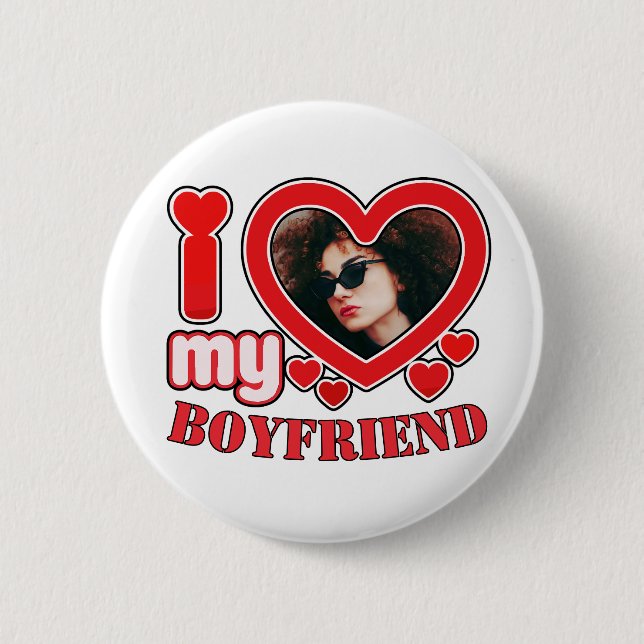 I Love My Girlfriend Personalised Photo 6 Cm Round Badge (Front)