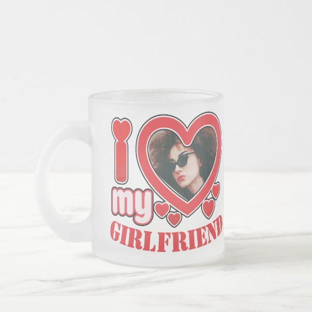 I Love My Girlfriend Personalised Photo Text Frosted Glass Coffee Mug (Left)
