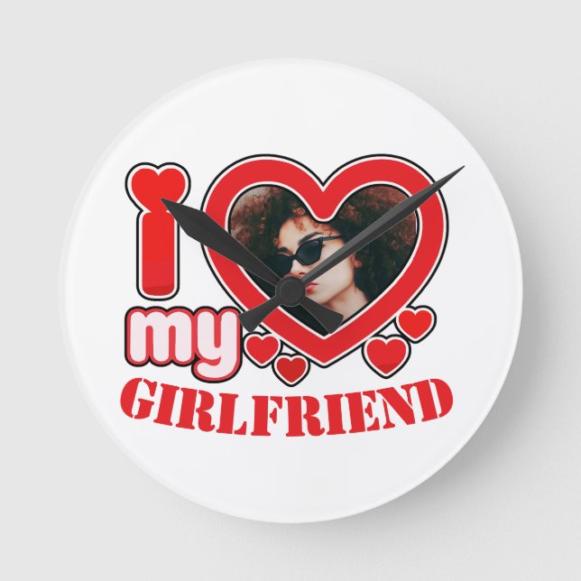 I Love My Girlfriend Personalised Photo Text Round Clock (Front)