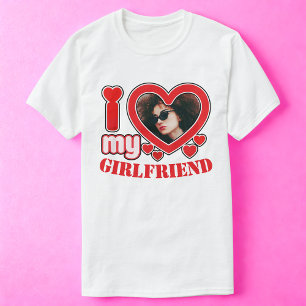 I Love My Girlfriend Personalised Photo Text T-Shirt