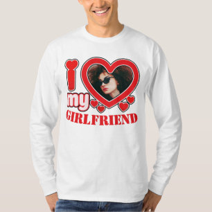 I Love My Girlfriend Personalised Photo Text T-Shirt