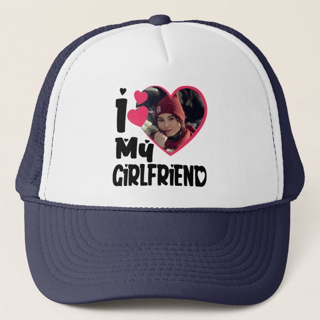 I Love My Girlfriend Personalised Photo Trucker Hat (Front)