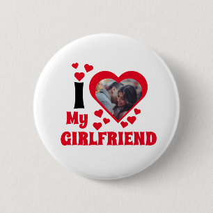 I love my girlfriend photo 6 cm round badge