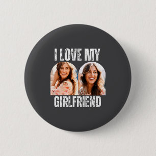 I Love My Girlfriend Photo Funny Boyfriend Gift  6 Cm Round Badge