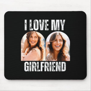 I Love My Girlfriend Photo Funny Boyfriend Gift  Mouse Mat