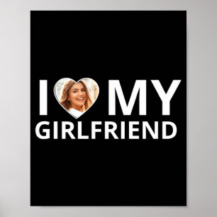 I Love My Girlfriend Photo Heart Funny Boyfriend T Poster