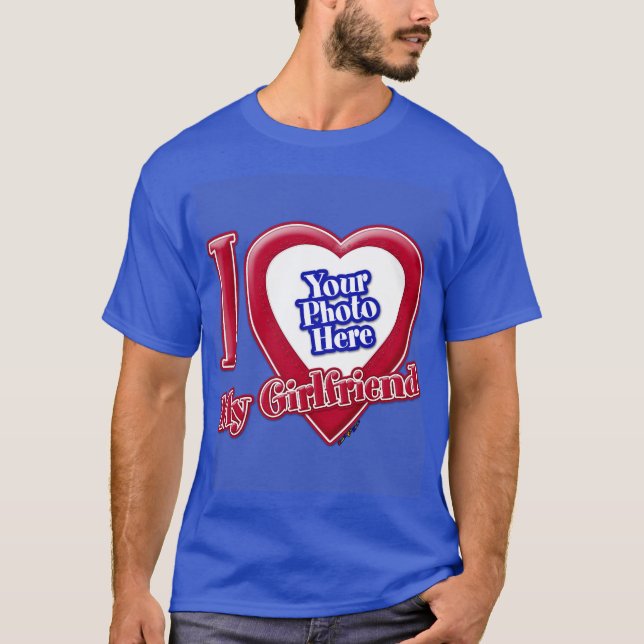 I Love My Girlfriend Photo Red Heart D R Blue T-Shirt (Front)