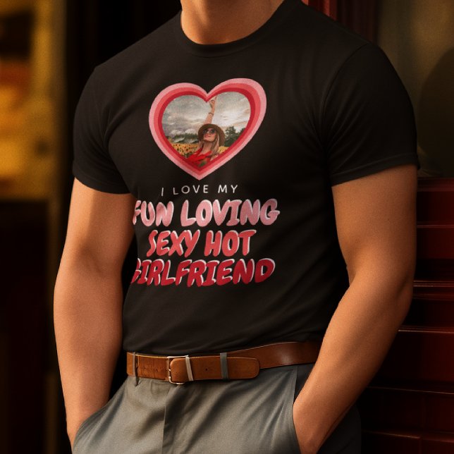 I LOVE MY GIRLFRIEND Photo T-Shirt (Creator Uploaded)