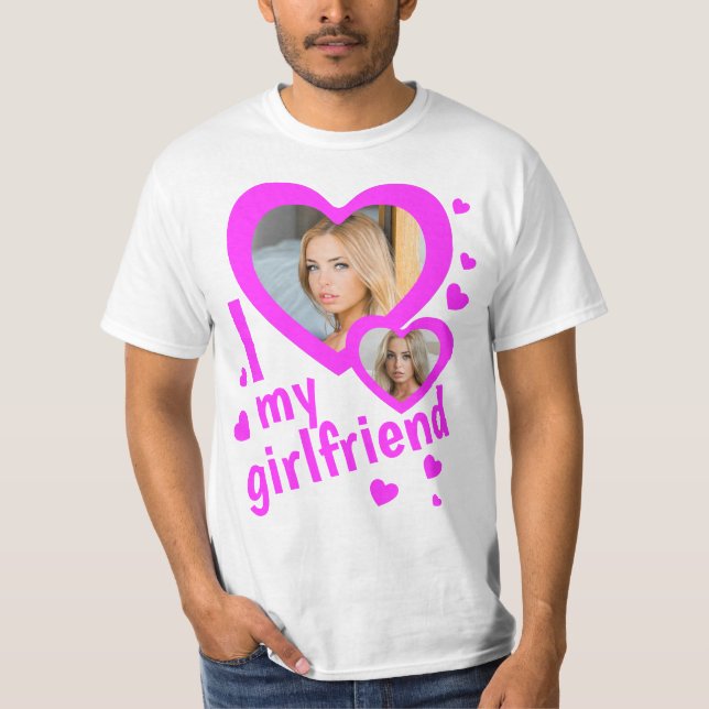 I love my Girlfriend photo T-Shirt (Front)