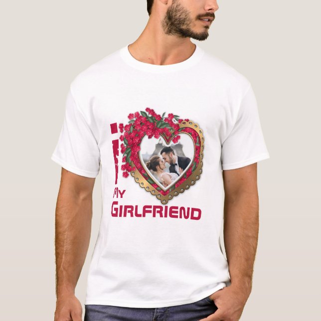 I Love My Girlfriend - Photo T-Shirt (Front)