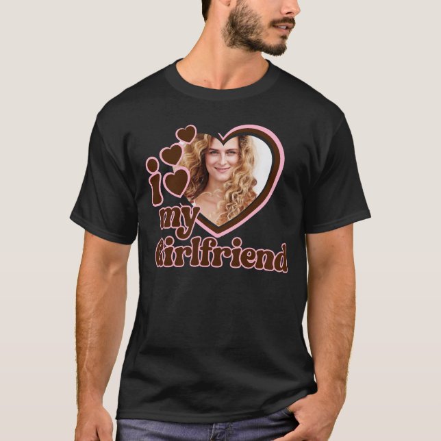 I Love My Girlfriend Pink Brown Photo T-Shirt (Front)