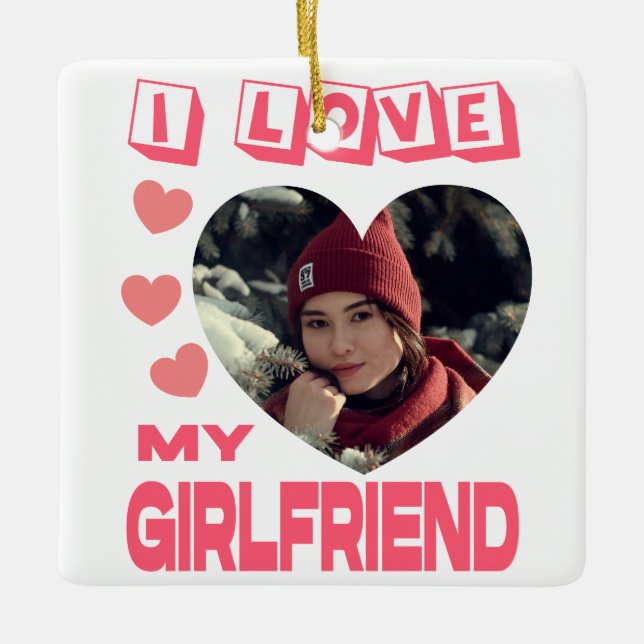 I Love My Girlfriend Pink Heart Custom Photo Ceramic Ornament (Front)