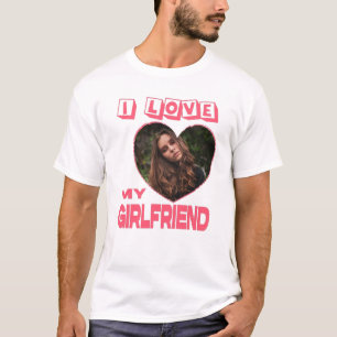 I Love My Girlfriend Pink Heart Custom Photo T-Shirt