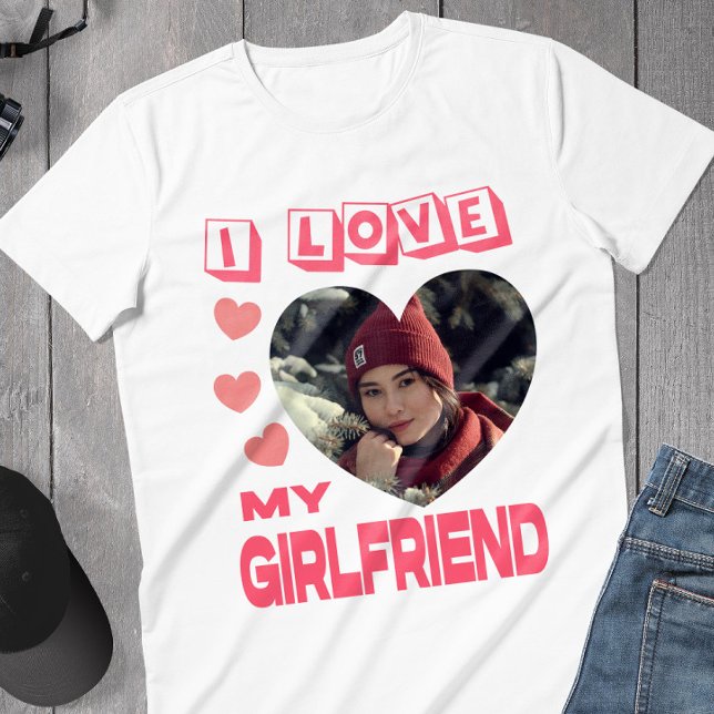 I Love My Girlfriend Pink Heart Custom Photo T-Shirt (Creator Uploaded)