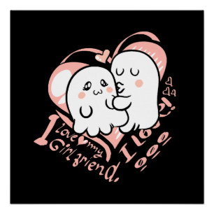 i love my girlfriend poster