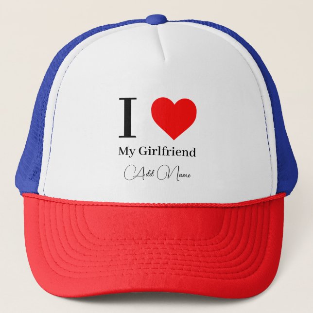 I love My Girlfriend & Red Heart Personalised Trucker Hat (Front)
