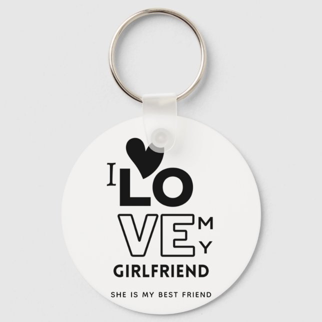 I love My Girlfriend She Is My best friend GIFT Key Ring (Front)
