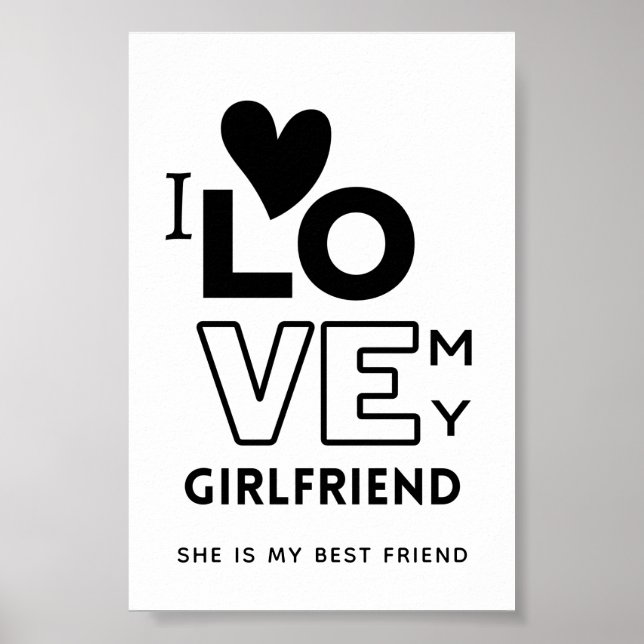 I love My Girlfriend She Is My best friend GIFT Poster (Front)