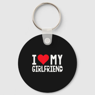 I Love My Girlfriend Shirt I Heart Girlfriend Love Key Ring
