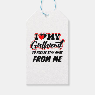 I Love My Girlfriend So Please Stay Away From Me Gift Tags