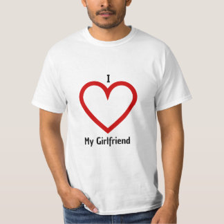 I Love My Girlfriend T-Shirt