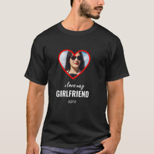 I Love My Girlfriend T-Shirt