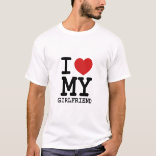 I Love My Girlfriend T-Shirt 
