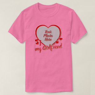 I Love my Girlfriend T-Shirt
