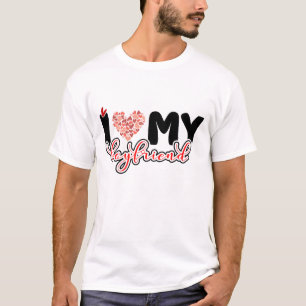 I Love My Girlfriend T-Shirt