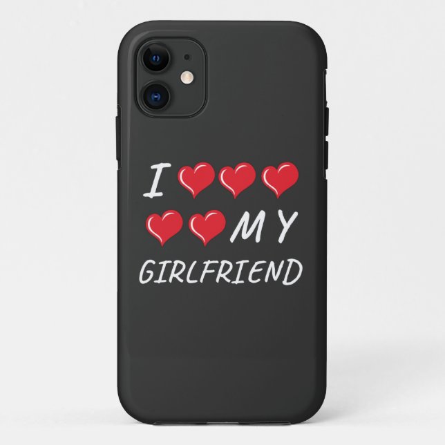 I love my girlfriend T-Shirt Case-Mate iPhone Case (Back)
