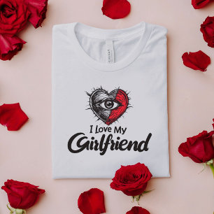 I Love My Girlfriend T-Shirt – Romantic Heart Eye
