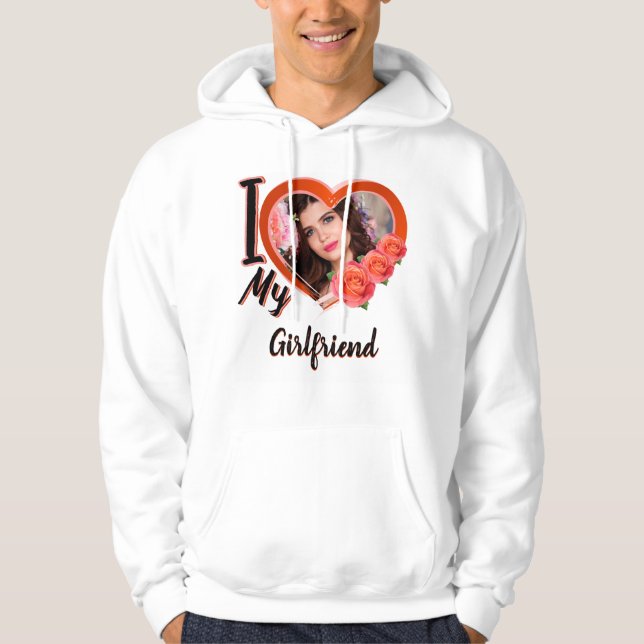 I love my girlfriend t-shirt with picture - hoodie (Front)