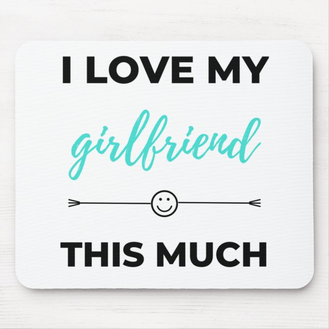 I Love My Girlfriend This Much Black Mouse Mat (Front)