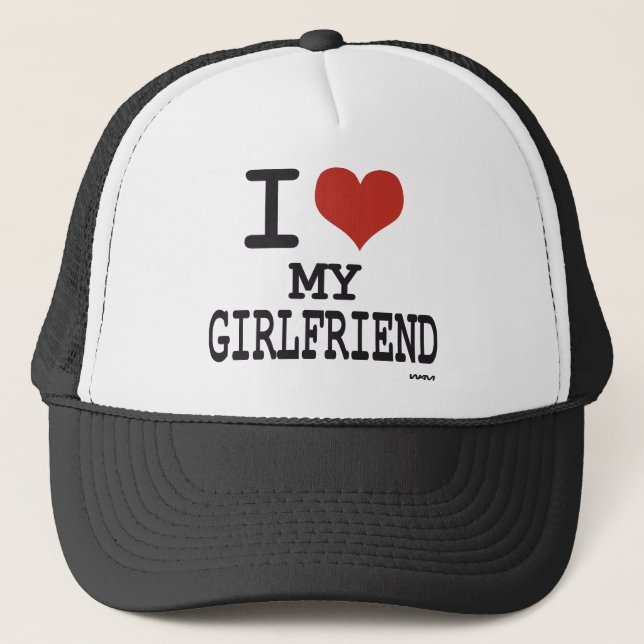 I love my girlfriend trucker hat (Front)