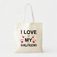 I Love My Girlfriend-Valentines Day-Romantic-Funny