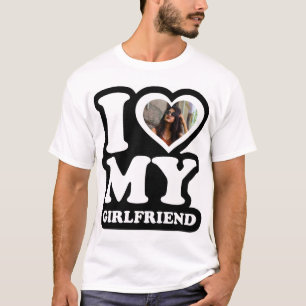 I Love My Girlfriend White  - Custom Photo  T-Shirt