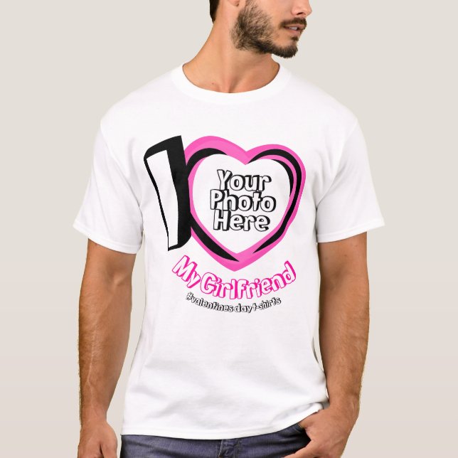 I love My Girlfriend with Photo Valentines Cute T-Shirt (Front)